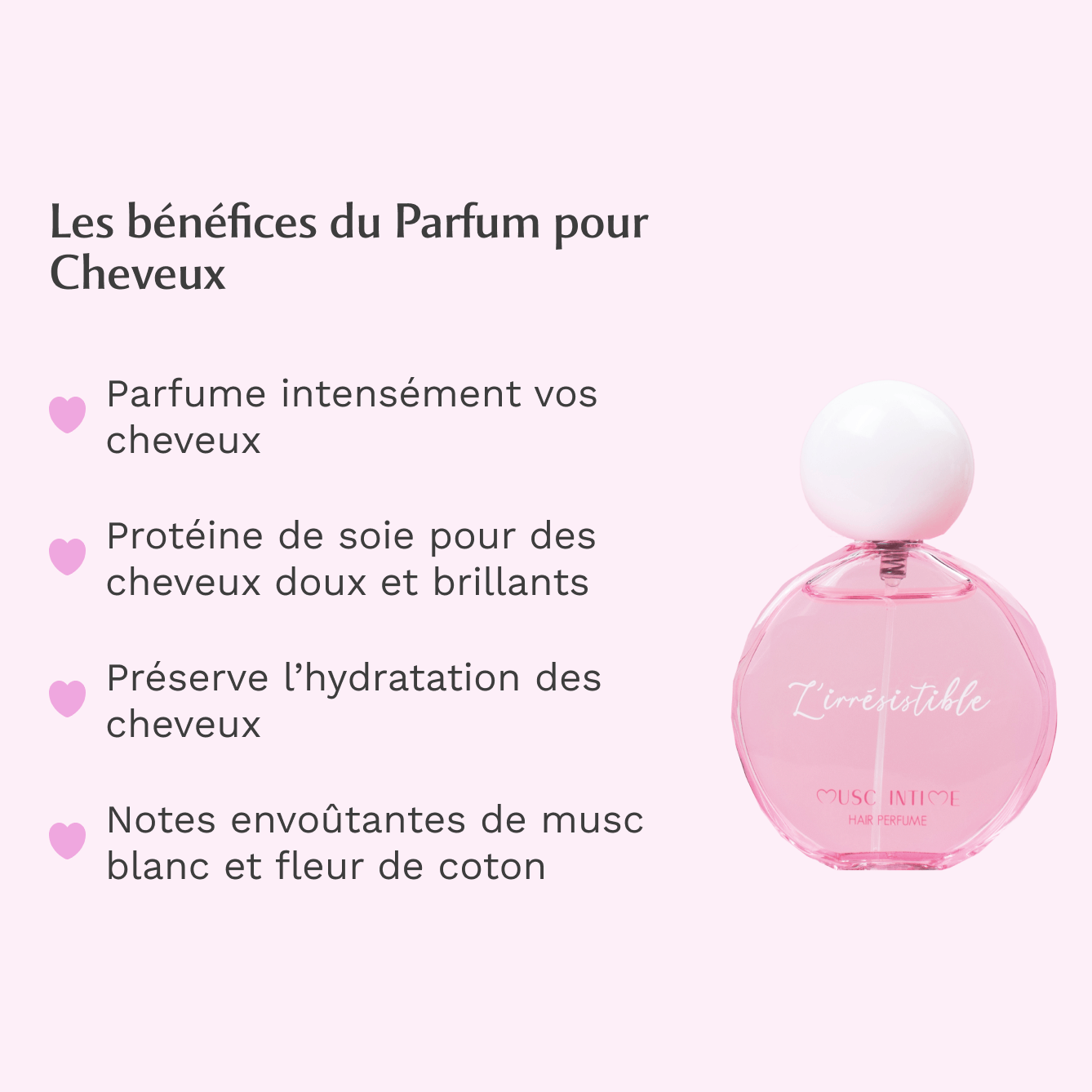 Parfum cheveux au Musc Blanc - L'irrésistible